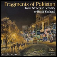 Fargments of Pakistan From street to serenity by Hanif Shehzad